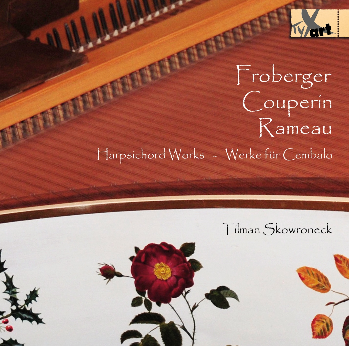 Froberger - Couperin - Rameau - Tilman Skowroneck, Harpsichord
